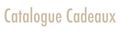 Catalogue Cadeaux